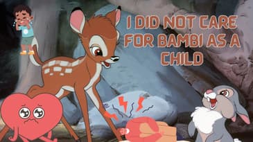 I Did Not Care For Bambi As A Child