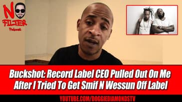 Buckshot: Record Label CEO Pulled Out On Me After I Tried To Get Smif N Wessun Off Label
