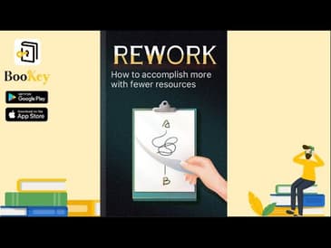 🔥🔥Rework by Jason Fried (Summary) -- How to Accomplish More with Fewer Resources