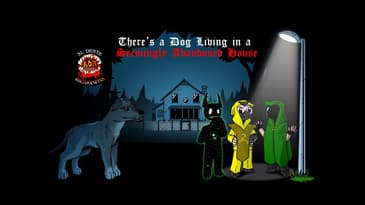 ADR Episode 335: There was a Dog in a Seemingly Abandoned House