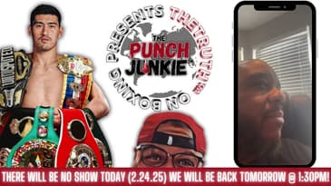 🥊 No Show Today Family! (2.24.25) | TheTruth™ on Boxing! 🥊