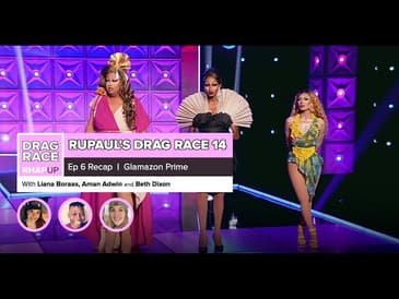 RuPaul’s Drag Race 14 | Episode 6 Recap