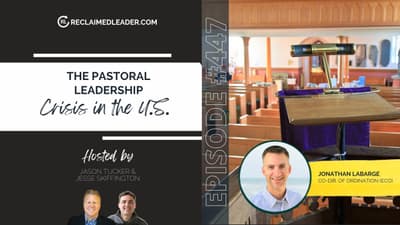 RL 447: The Pastoral Leadership Crisis in the U.S. (with Jonathan LaBarge)