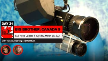 Big Brother Canada 9 | Day 31 Live Feed Update | Tuesday, March 30, 2021