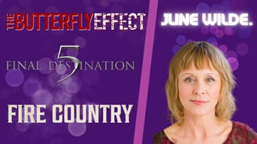 "The Butterfly Effect" Actor: June B. Wilde.