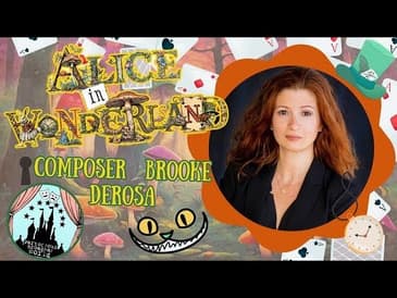 Part of your Broadway World Podcast(S2 EP4)| down the rabbit hole:a talk with composer brooke Derosa