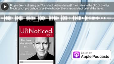 Do you dream of being on TV, and not just watching it? Then listen to the CEO of LifeFlip Media coa