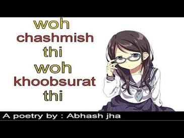 WOH CHASHMISH THI , WOH KHOOBSURAT THI | Hindi poetry | Rhyme Attacks