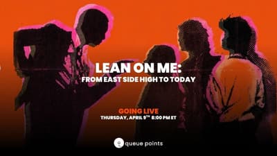 Lean On Me: From East Side High to Today | Queue Points Live