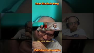 Super Size Me Is Wrong