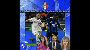 FULL EPISODE | Inter & Napoli Exorcise Champions League Sorrows