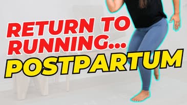 Return to Running Postpartum | Key Protocols & Exercises