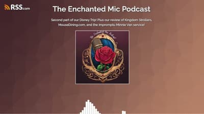 Second part of our Disney Trip! Plus our review of Kingdom Strollers, MouseDining.com, and...