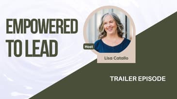 Welcome to Empowered to Lead Podcast
