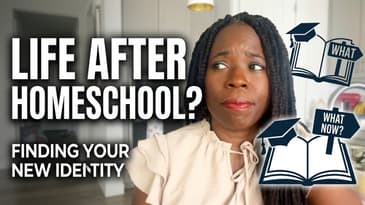 Who are you when homeschooling ends?