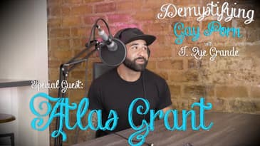 Demystifying Gay Porn S1E12:  The Atlas Grant Interview