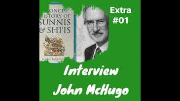 EXTRA 01: Author Interview with John McHugo: A Brief Discussion of Islamic History