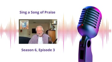 Sing a Song of Praise, Season 6, Episode 3