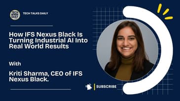 How IFS Nexus Black Is Turning Industrial AI Into Real World Results