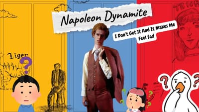 Napoleon Dynamite I Don’t Get It And It Makes Me Feel Sad