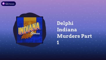 Delphi Indiana Murders Part 1 | Indiana Stories