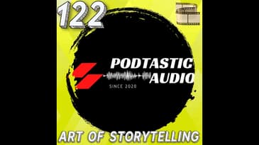 122 From Ideas to Impact: The Art of Storytelling with 5 Strategies for Podcasters