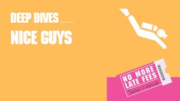 No More Late Fees - Deep Dive - Nice Guys