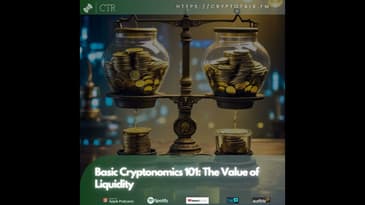 Basic Cryptonomics 101: The Value of Liquidity