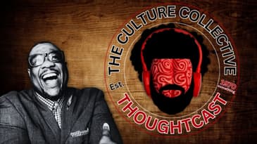 The Culture Collective ThoughtCast™ | Pilot Episode: The Folks Need Provoked!