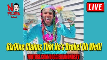 6ix9ine Claims That He’s Broke! Oh Well!
