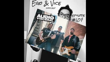 Episode 107: Audio Visceral