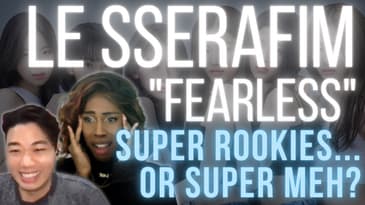 Super rookies... or just super MEH? Reviewing LE SSERAFIM"s "FEARLESS"