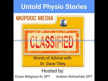 Untold Physio Stories - I Failed PT School - Words of Advice From Dr. Dave Tilley