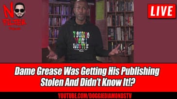 Dame Grease Was Getting His Publishing Stolen And Didn’t Know It!?