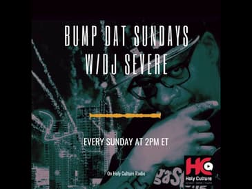 DJ Severe - Bump Dat Sundays - 9/15/19