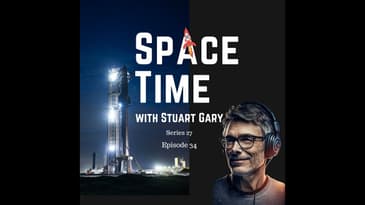 S27E34: The Ups and Downs of SpaceX's Starship: A Test Flight Tale