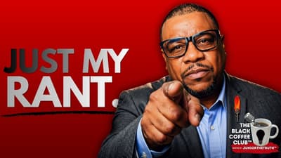 JUST JUNIOR RANTING | The Black Coffee Club™