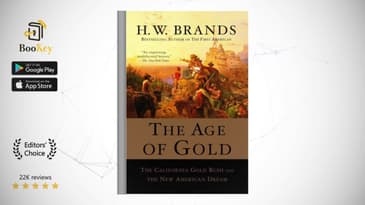 The Age of Gold  Book Summary By H. W. Brands   The California Gold Rush and the New American Dream