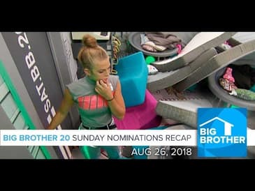 BB20 | Sunday HoH & Nominations Episode Recap - August 26, 2018
