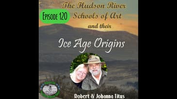 Episode 120 - Team Titus's New Book - Hudson River School of Art and Their Ice Age Origins Book