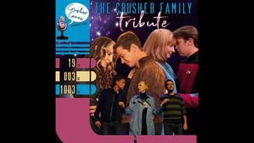 Ep: 068 The Family of the Enterprise: A Crusher Family Tribute