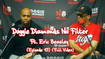Doggie Diamonds No Filter Ft. Eric Beasley of SMACK/URL (Episode 15) (Full Video)