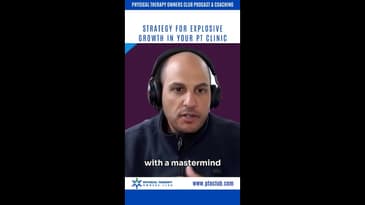 Strategy for Explosive Growth in Your PT Clinic