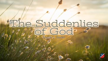 The Suddenlies Of God - Kevin Zadai