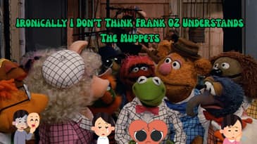 Ironically I Don’t Think Frank OZ Understands The Muppets