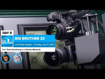Big Brother 23 Day 5 Live Feed Update | July 11, 2021