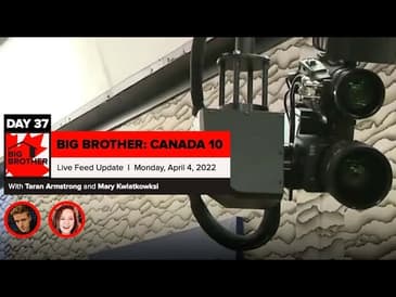 Big Brother Canada 10 | Live Feed Update April 4