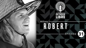 #31 - William Robert - Rampage, Loose Fest, blessures, budgets et sponsors. Il nous partage tout!