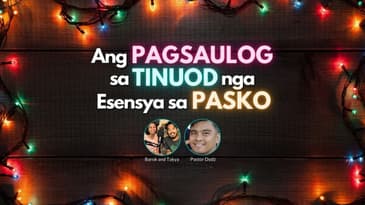 Ang Tinuod nga Kahulogan sa Pasko sa Kinabuhing Kristohanon