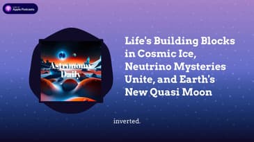 Life's Building Blocks in Cosmic Ice, Neutrino Mysteries Unite, and Earth's New Quasi Moon